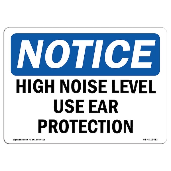 OSHA Sign, High Noise Level Use Ear Protection, 18in X 12in Rigid Plastic, 18" W, 12" H, Landscape